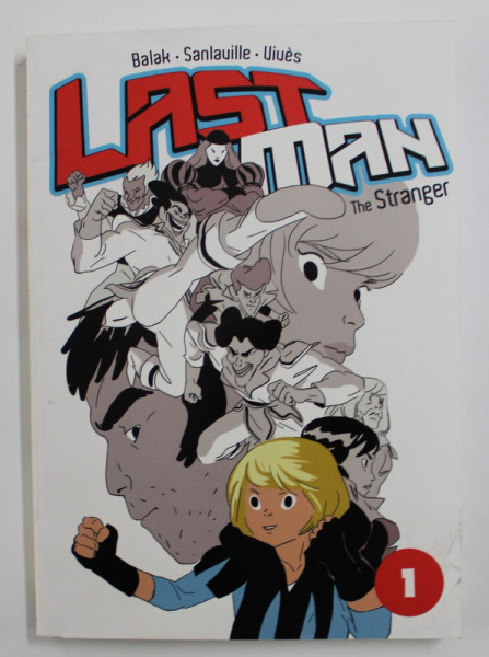 LAST MAN 1. THE STRANGER by BALAK - SANLAVILLE - VIVES , 2015, CONTINE BENZI DESENATE *