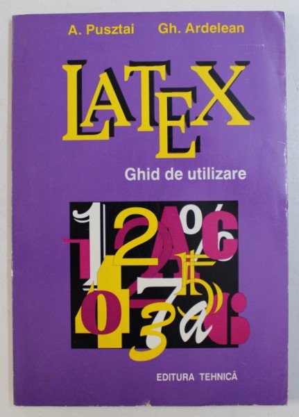 LATEX - GHID DE UTILIZARE de A . PUSZTAI si GH. ARDELEAN , 1994