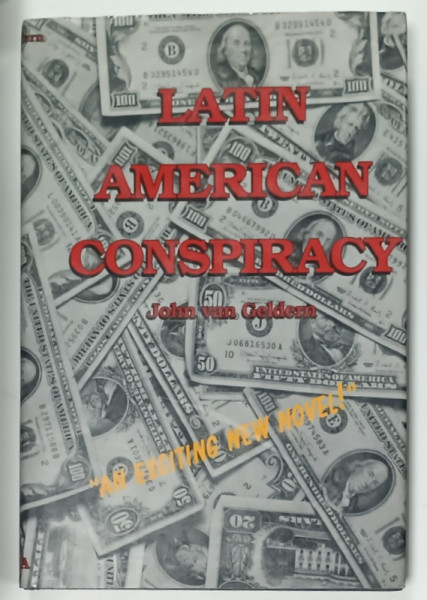 LATIN AMERICAN CONSPIRACY by JOHN van GELDERN , 1994