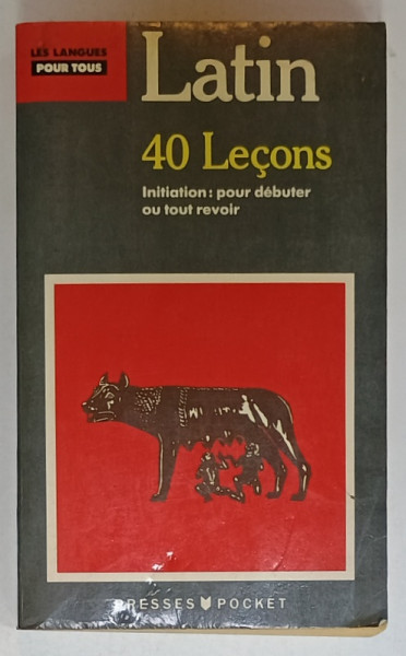 LATIN IN 40 LECONS , INITIATION : POUR DEBUTER OU TOUT REVOIR , 1990