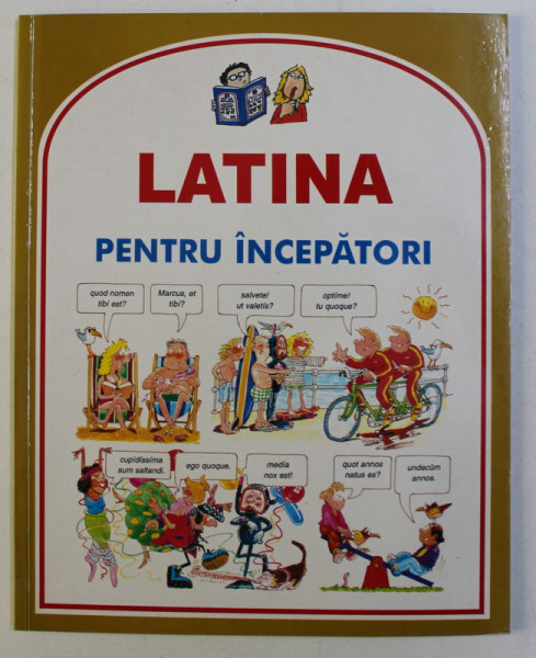 LATINA PENTRU INCEPATORI de ANGELA WILKES , ILUSTRATII de JOHN SHACKELL , 1999