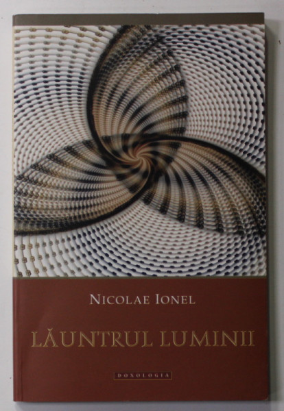 LAUNTRUL LUMINII de NICOLAE IONEL , versuri , 2012