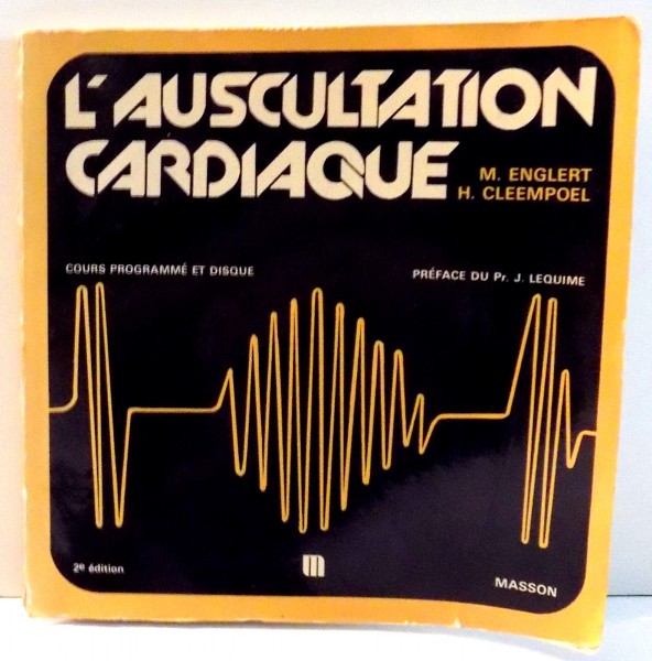 L`AUSCULATION CARDIAQUE par M. ENGLERT, H. CLEEMPOEL , 1976