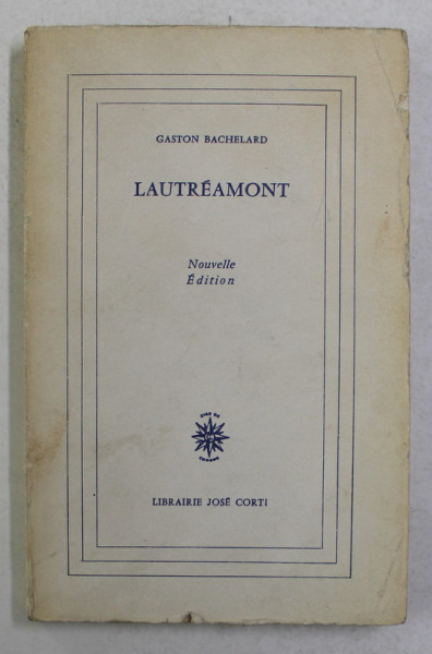 LAUTREAMONT par GASTON BACHELARD , 1968