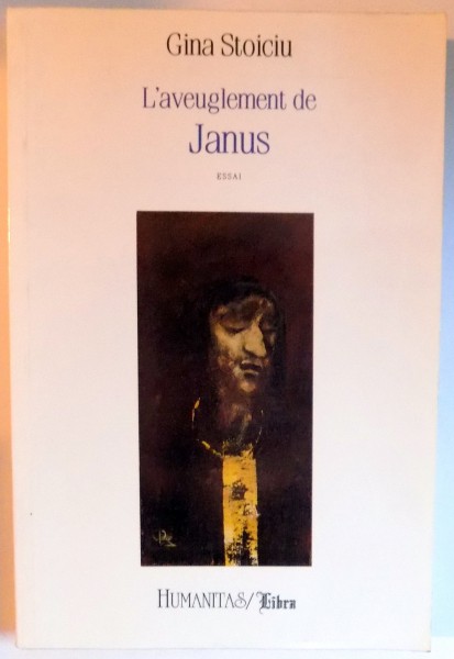 L'AVEUGLEMENT DE JANUS par GINA STOICIU , 1997