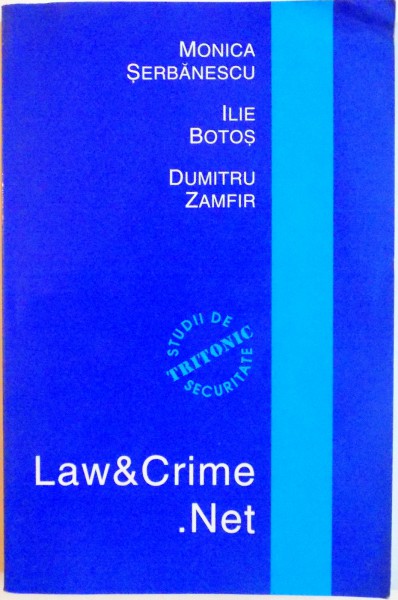 LAW & CRIME. NET de MONICA SERBANESCU, ILIE BOTOS, 2003