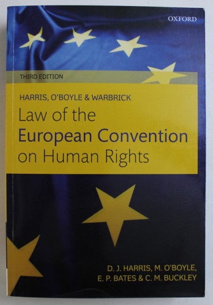 LAW OF THE EUROPEAN CONVENTION ON HUMAN RIGHTS by HARRIS , O ' BOYLE & WARBICK , 2014