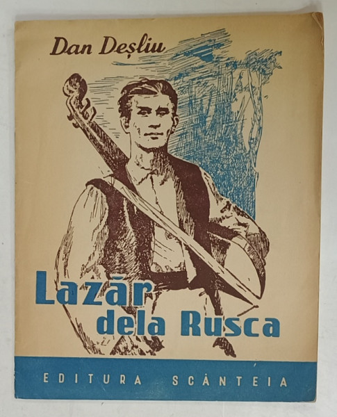 LAZAR DE LA RUSCA , poem de DAN DESLIU , 1949