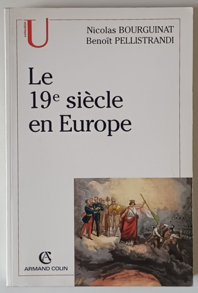 LE 19e SIECLE EN EUROPE de NICOLAS BOURGUINAT et BENOIT PELLISTRANDI , 2003