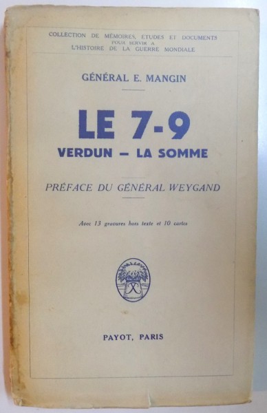 LE 7-9 VERDUN - LA SOMME par GENERAL E. MANGIN, PARIS  1934
