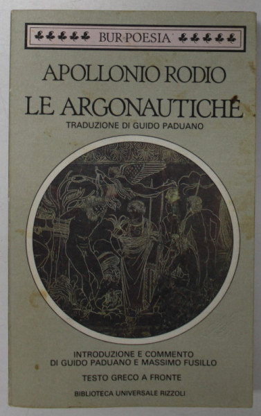 LE ARGONAUTICHE di APOLLONIO RODIO , EDITIE BILINGVA GREACA - ITALIANA , 1995 , PREZINTA INSEMNARILE LUI MARIN MINCU SI SEMNATURA ACESTUIA *