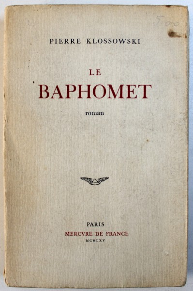 LE BAPHOMET - ROMAN par PIERRE KLOSSOWSKI , 1965 , DEDICATIE*