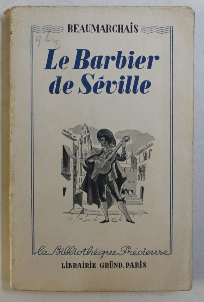 LE BARBIER DE SEVILLE , LE MERE COUPABLE par BEAUMARCHAIS , 1938