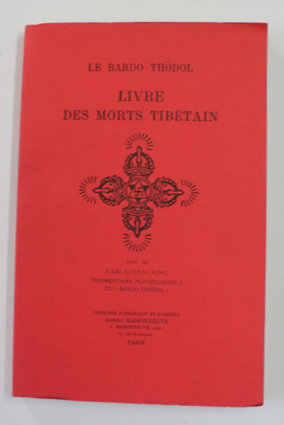 LE BARDO THODOL - LIVRE DES MORTS TIBETAIN , suivi de CARL GUSTAV JUNG - COOMENTAIRE PSYCHOLOGIQUES DU ' BARTO THODOL ' , 1987