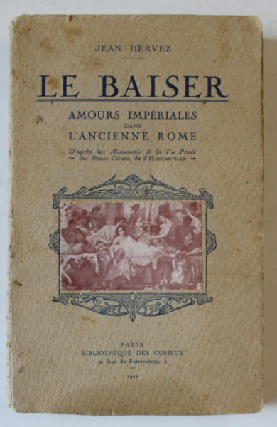 LE BASIER par JEAN HERVEZ , AMOURS IMPERIALES DANS L 'ANCIENNE ROME , 1922