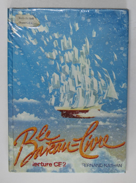 LE BATEAU - LIVRE , LECTURE CE2 - TEXTES - DOCUMENTS - IMAGES par HENRI MONTMAYEUR ...VONNY DUFOSSE , 1997