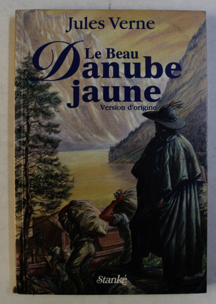 LE BEAU DANUBE JAUNE , VERSION D ' ORIGINE par JULES VERNE , 1997