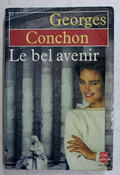 LE BEL AVENIR - roman  par GEORGES CONCHON , 1983