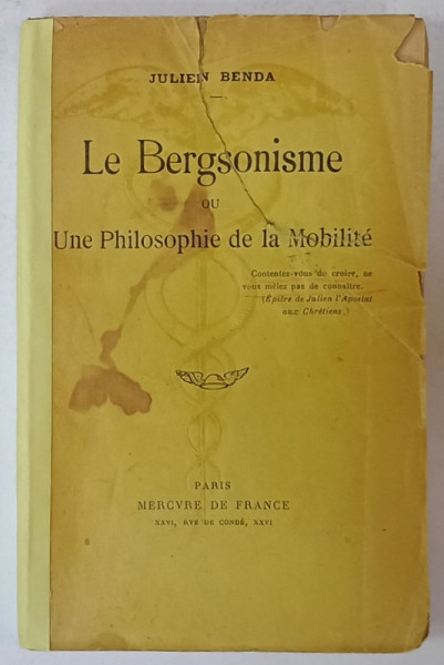 LE BERGSONISME OU UNE PHILOSOPHIE DE LA MOBILITE par JULIEN BENDA , 1926, PREZINTA URME DE UZURA
