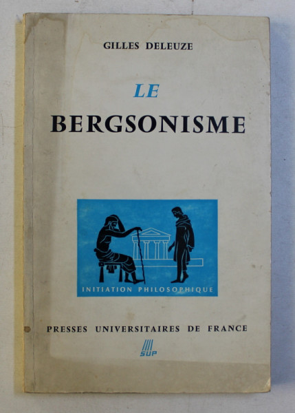 LE BERGSONISME par GILLES DELEUZE , 1966