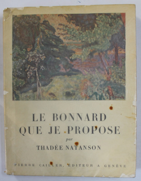 LE BONNARD QUE JE PROPOSE par THADEE NATANSON , 1951
