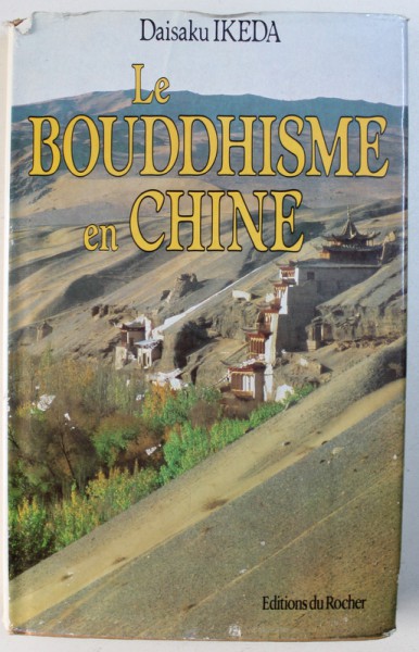 LE BOUDDHISME EN CHINE par DAISAKU IKEDA , 1986