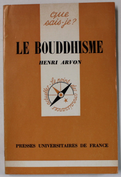 LE BOUDDHISME par HENRI ARVON , 1976