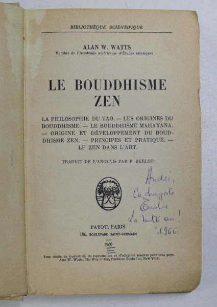 LE BOUDDHISME ZEN by ALAN W. WATTS , 1960 , PREZINTA SUBLINIERI CU PIXUL *