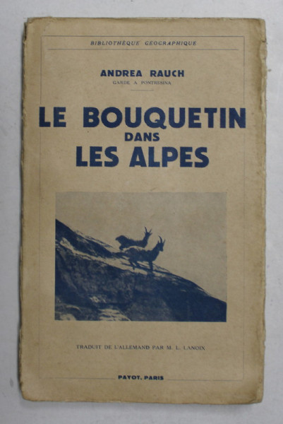 LE BOUQUETIN DANS LES ALPES par ANDREA RAUCH , 1941