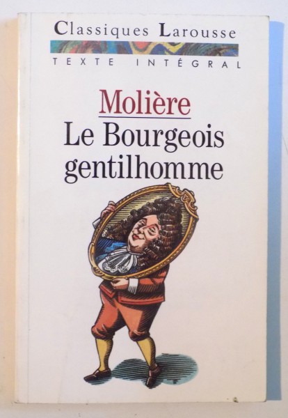 LE BOURGEOIS GENTILHOMME, MOLIERE, 1990