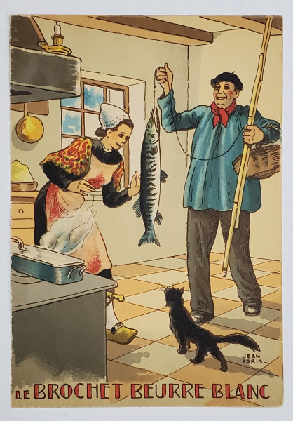 LE BROCHET BEURRE BLANC , CARTE POSTALA , CU RETETE CULINARE PE VERSO , INTERBELICA