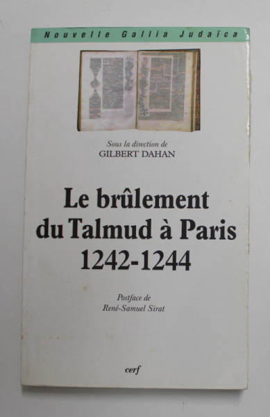 LE BRULEMENT DU TALMUD A PARIS 1242 - 1244 , sous la direction de GILBERT DAHAN , 1999