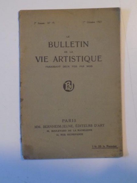 LE BULLETIN DE LA VIE ARTISTIQUE. PARAISSANT DEUX FOIS PAR MOIS, PARIS, ANNEE NR. 19, 1 OCTOBRE 1921