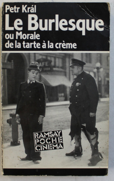 LE BURLESQUE OU MORALE DE LA TARTE A LA CREME par PETR KRAL , 1984