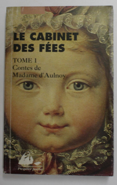 LE CABINET DES FEES , TOME I - CONTES DE MADAME D 'AULNOY , 1994