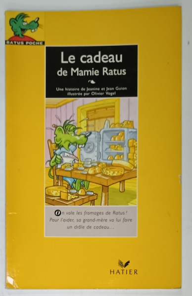 LE CADEAU  DE MAMIE RATUS par JEANINE et JEAN GUION , illustree par OLIVIER VOGEL , 1991