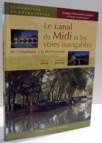 LE CANAL DU MIDI ET LES VOIES NAVIGABLES DE L' ATLANTIQUE A LA MEDITERRANEE de RENE GAST
