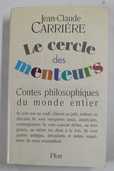 LE CERCLE DES MENTEURS - CONTES PHILOSOPHIQUES DU MONDE ENTIER par JEAN - CLAUDE CARRIERE , 1998