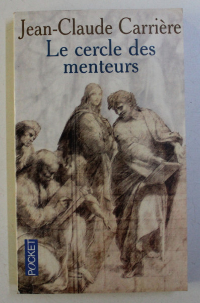 LE CERCLE DES MENTEURS , CONTES PHILOSOPHIQUES DU MONDE ENTIER par JEAN-CLAUDE CARRIERE , 1999