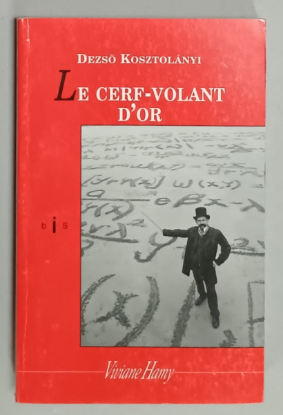 LE CERF - VOLANT D 'OR par DEZSO KOSZTOLANYI , 1993