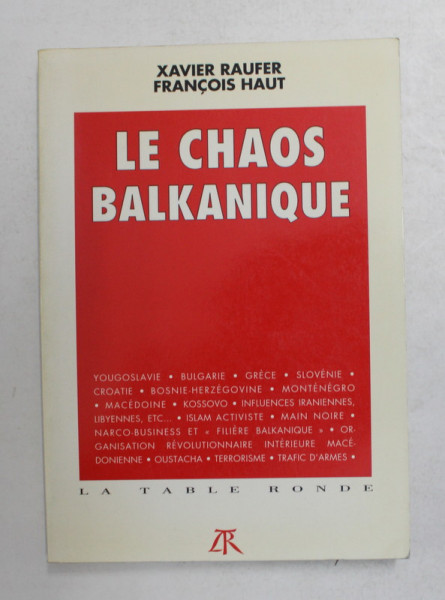 LE CHAOS BALKANIQUE par XAVIER RAUFER et FRANCOIS HAUT , 1992