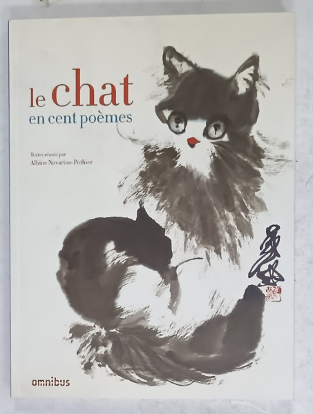 LE CHAT EN CENT POEMES , textes reunis par ALBINE - NOVARINO - POTHIER , 2014