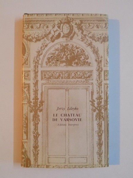 LE CHATEAU DE VARSOVIE de JERZY LILEYKO 1981