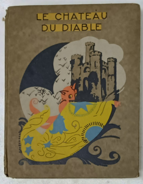 LE CHATEAU DU DIABLE , CONTES MAGIQUES EN COULEURS , 1925, COTOR DEFECT
