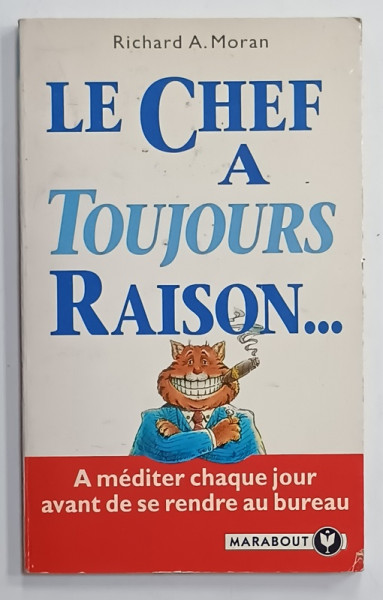 LE CHEF A TOUJOURS RAISON ...par RICHARD A . MORAN , 1996