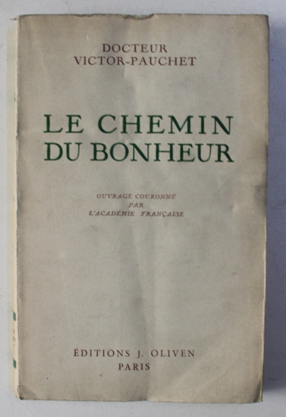 LE CHEMIN DU BONHEUR par DOCTEUR VICTOR - PAUCHET , 1946
