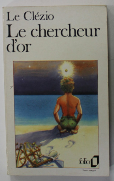 LE CHERCHEUR D 'OR par LE CLEZIO , 1985, COPERTA BROSATA