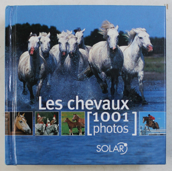 LES CHEVAUX - 1001 PHOTOS , 2006