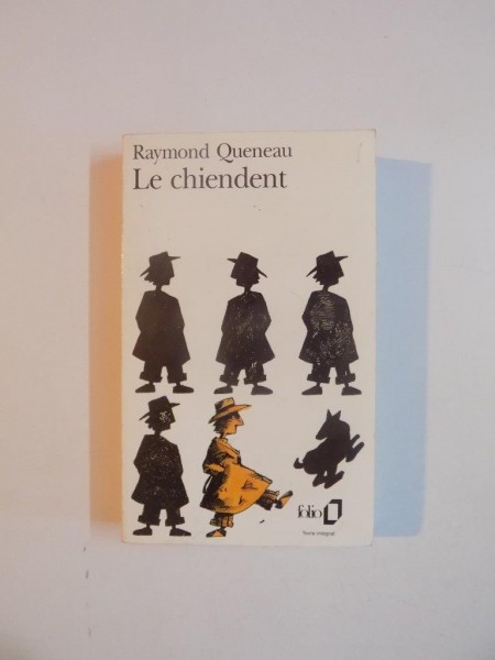LE CHIENDENT de RAYMOND QUENEAU , 1997