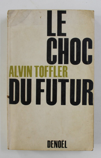 LE CHOC DU FUTUR par ALVIN TOFFLER , 1971
